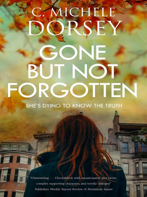 Title details for Gone But Not Forgotten by C Michele Dorsey - Wait list